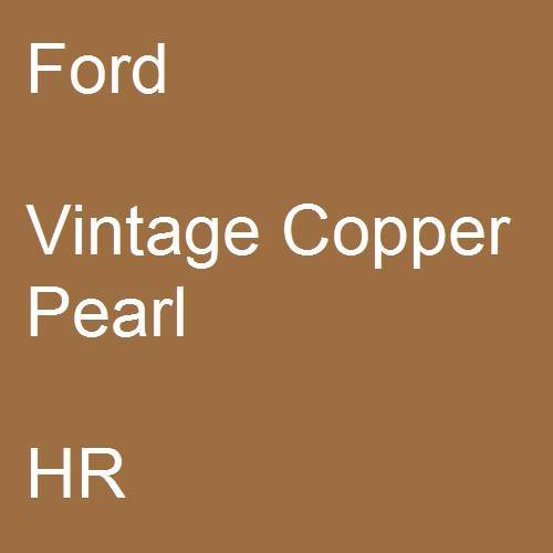 Ford, Vintage Copper Pearl, HR.